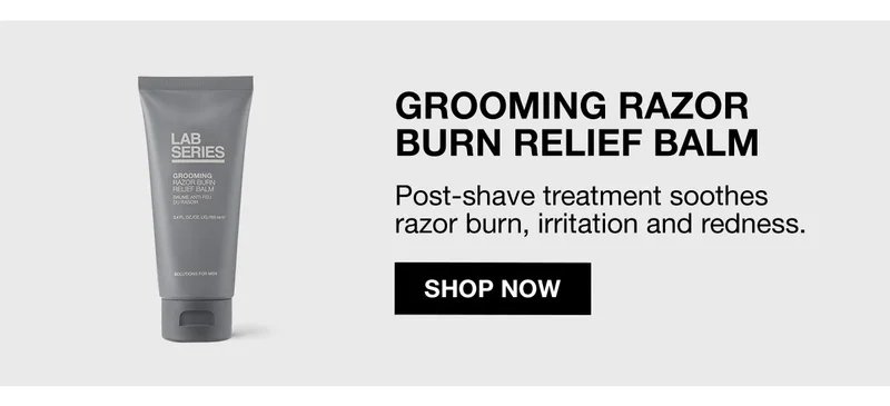 GROOMING RAZOR BURN RELIEF BALM | Post-shave treatment soothes razor burn, irritation and redness. | SHOP NOW