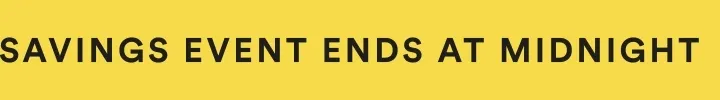 savings event ends at midnight