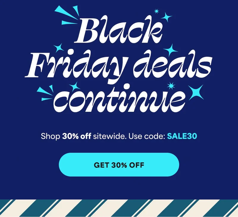 Black Friday deals continue Shop 30% off sitewide. Use code: discount code -- GET 30% OFF