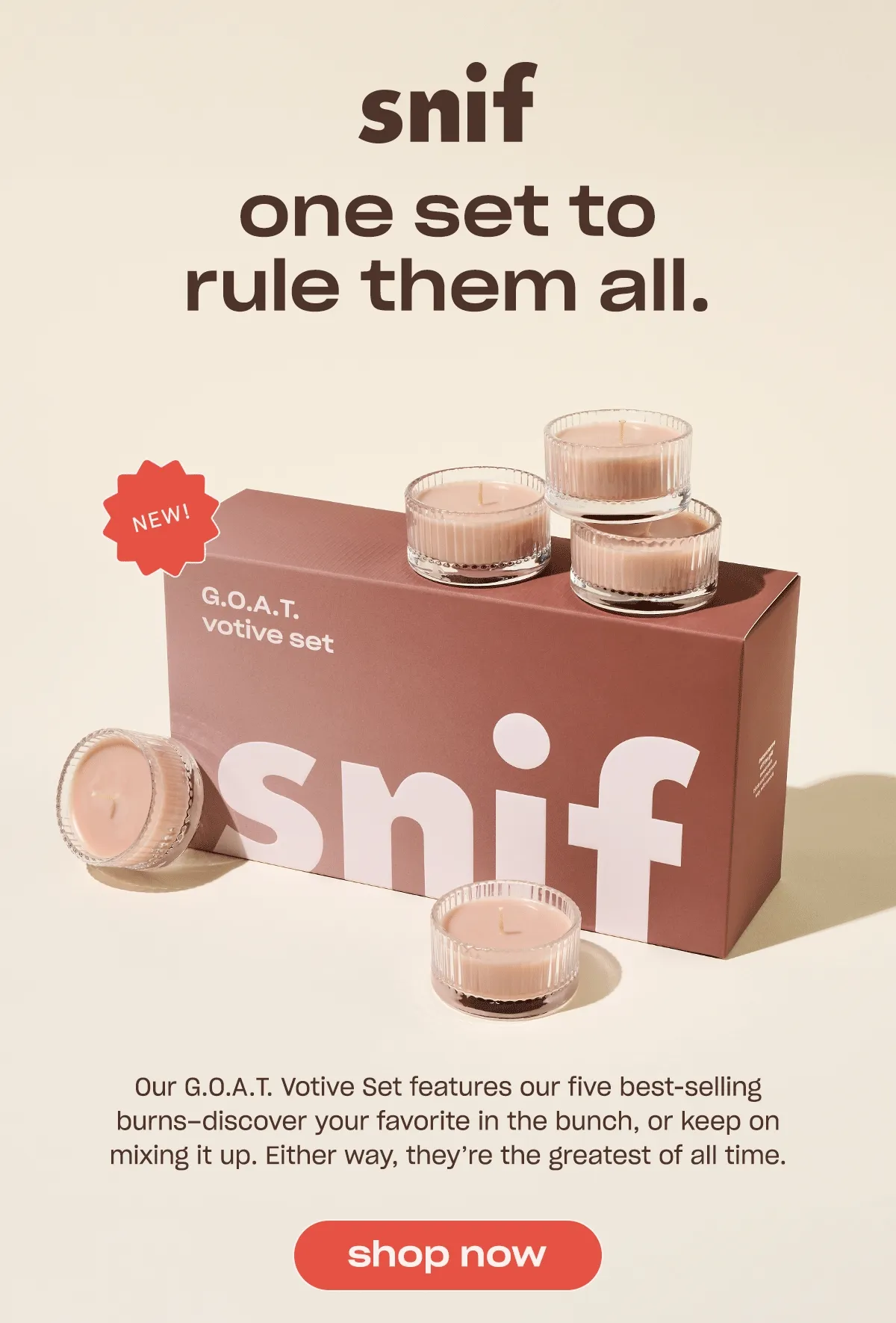 Our G.O.A.T. Votive Set features our five best-selling burns–discover your favorite in the bunch, or keep on mixing it up. Either way, they’re the greatest of all time.
