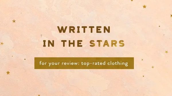 written in the stars, for your review: top-rated clothing