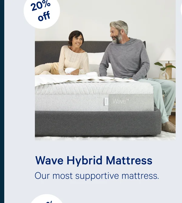 Wave Hybrid Mattress >> Our most supportive mattress. >>