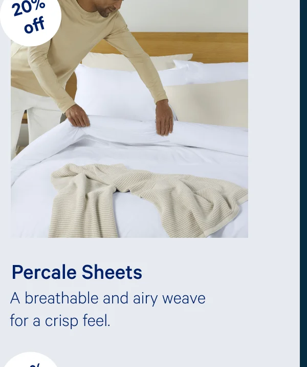 Percale Sheets >> A breathable and airy weave for a crisp feel. >>