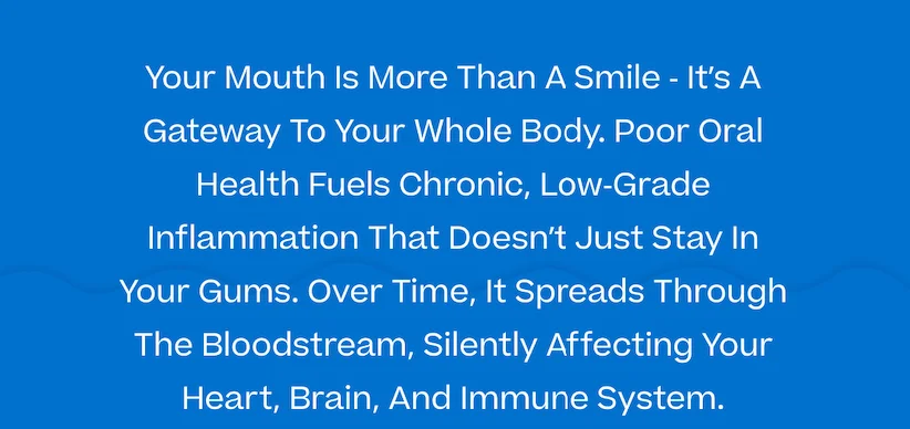 Your mouth is more than a smile.