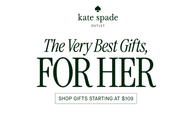 kate spade  OUTLET  The Very Best Gilts,  FOR HER  SHOP GIFTS STARTING AT $109