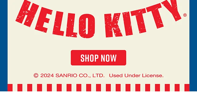 Hello Kitty. Shop Now.