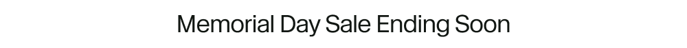 Memorial Day Sale Ending Soon