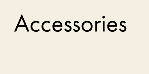 Accessories