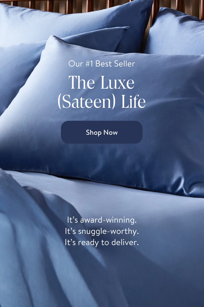The luxe sateen life