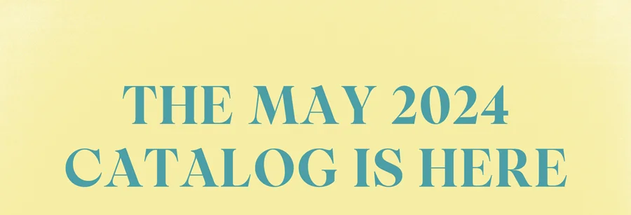 The May 2024 Catalog Is Here