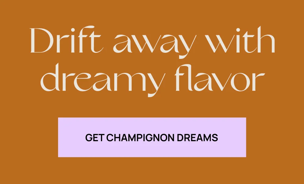 Drift away with dreamy flavor