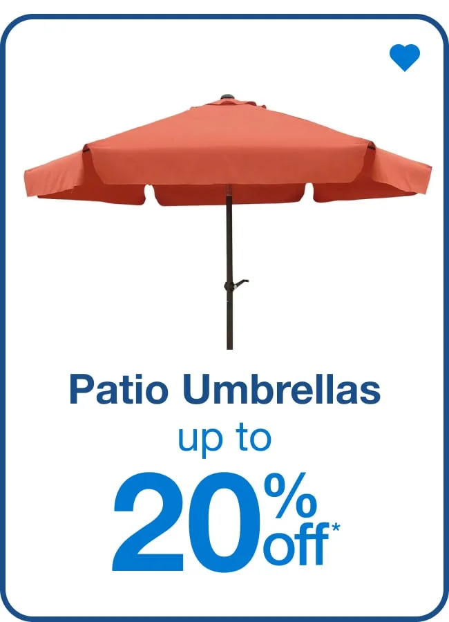 Patio Umbrellas Up to 20% Off* — Shop Now!