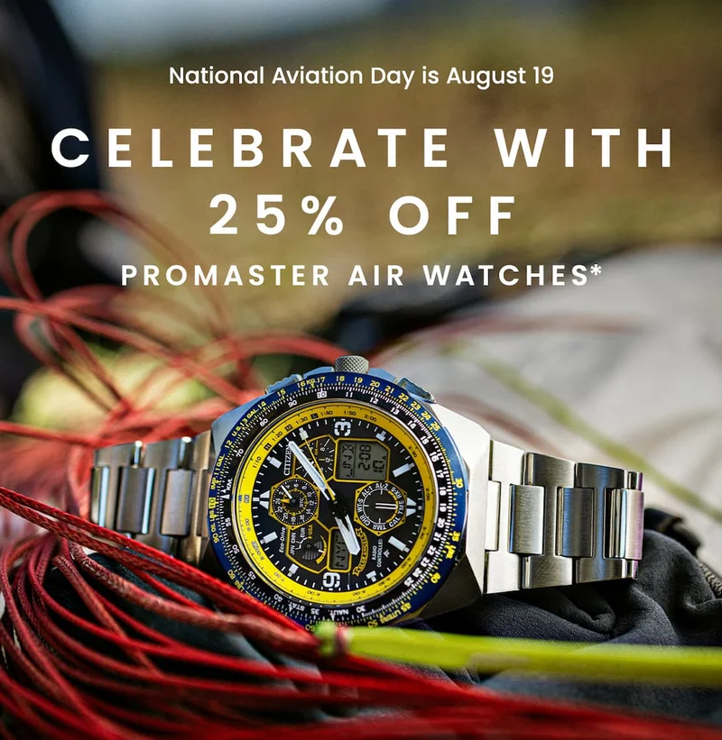 National Aviation Day is 8/19!  Celebrate with 25% off Promaster Air watches*