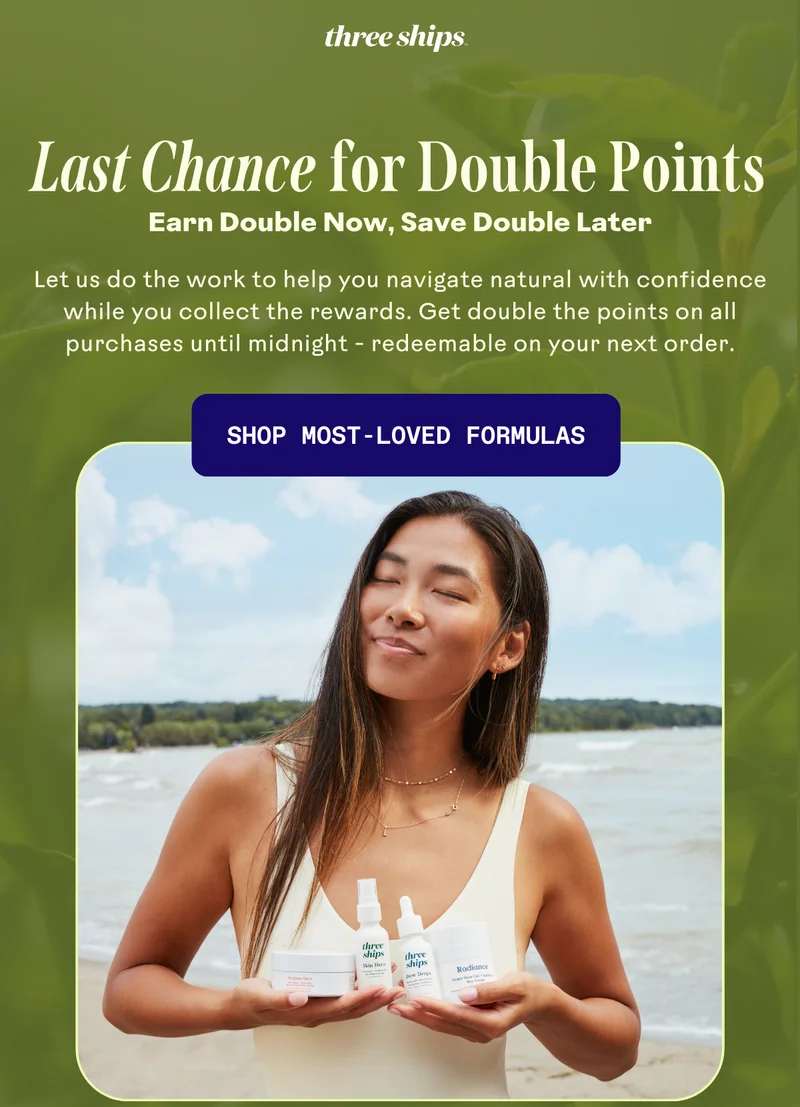 Last Chance for Double the Points. Shop most-loved formulas.