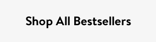 Shop All Bestsellers