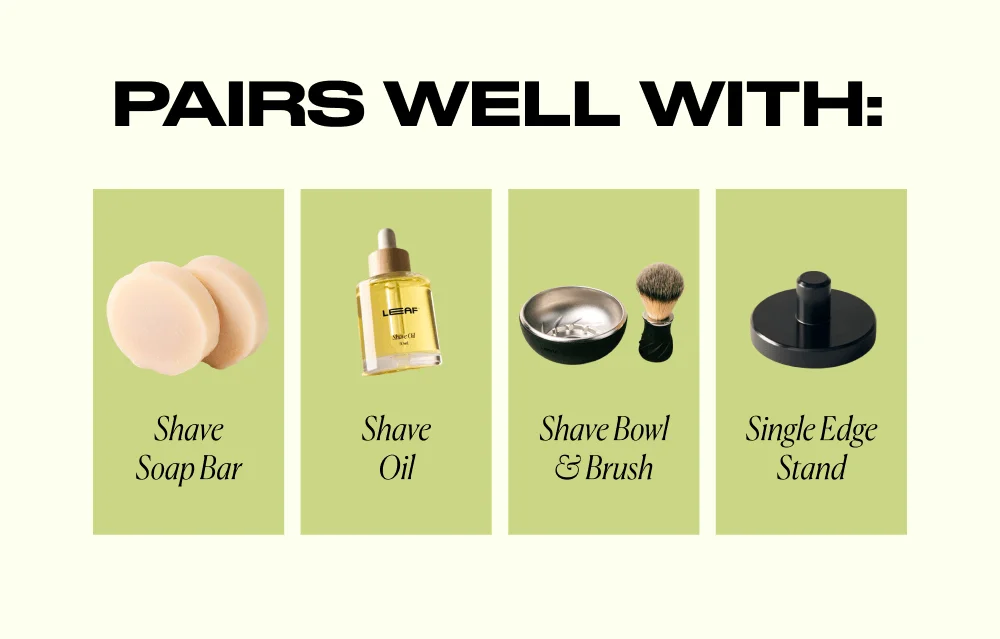 Pairs well with: Shave Soap Bar Shave Oil Shave Bowl & Brush Single Edge Stand
