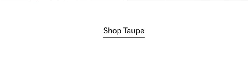 Shop Taupe