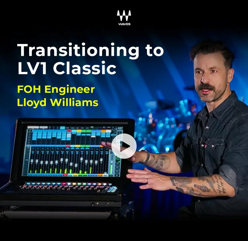 Transitioning to LV1 Classic: FOH Engineer Lloyd Williams