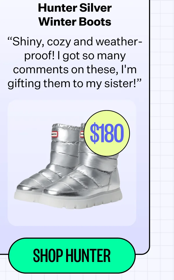 Hunter Silver Winter Boots | "Shiny, cozy and weather - proof! I got so many comments on these, I'm gifting them to my sister!" | Shop Hunter