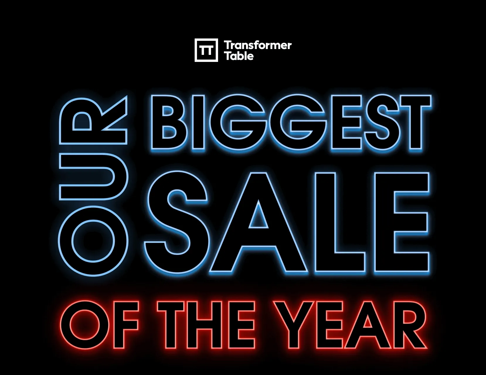 Our Biggest Sale Of The Year