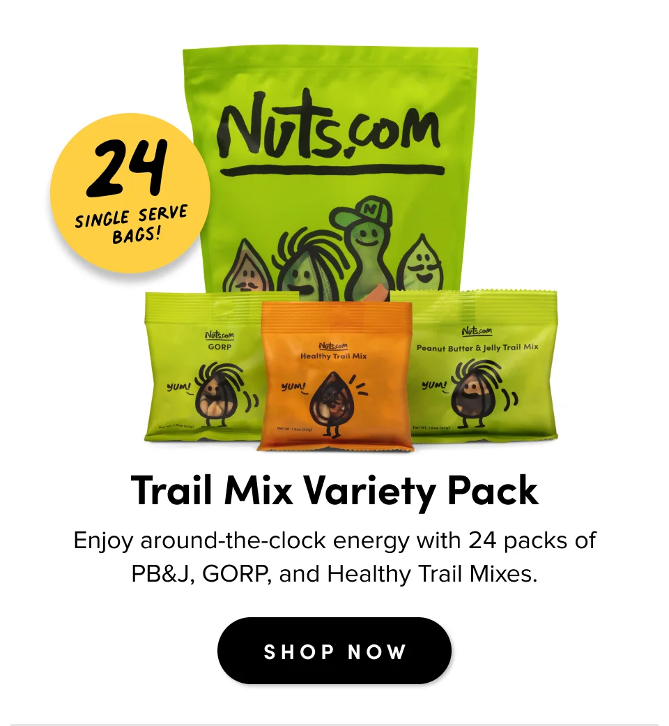 24 Single Serve Bags! For casual gatherings Trail Mix Variety Pack Enjoy around-the-clock energy with 24 packs of PB&J, GORP, and Healthy Trail Mixes. SHOP NOW