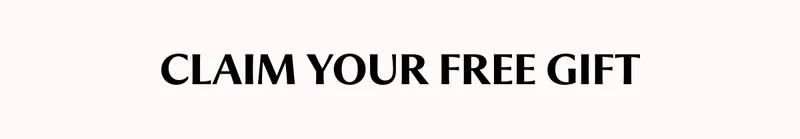 CLAIM YOUR FREE GIFT