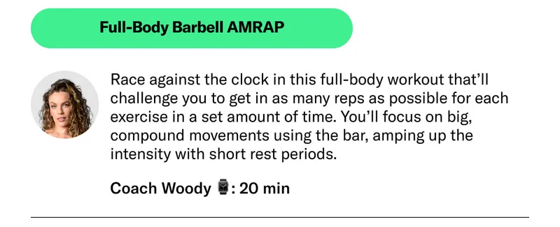 Full-Body Barbell AMRAP. Race against the clock in this full-body workout that’ll challenge you to get in as many reps as possible for each exercise in a set amount of time. You’ll focus on big, compound movements using the bar, amping up the intensity with short rest periods. Coach Woody ⌚: 20 min