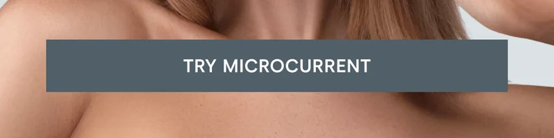 Click here to try microcurrent!