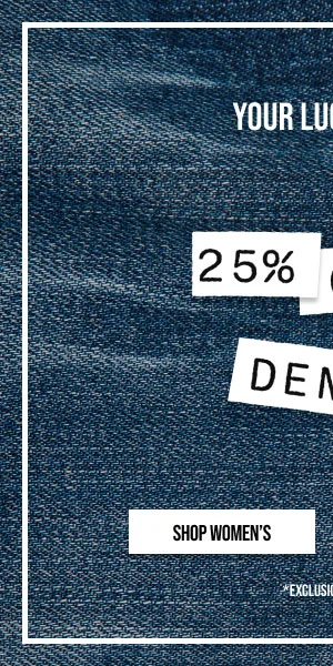 Your Lucky Pair 25% off Denim Shop Women's