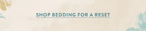 shop bedding for a reset