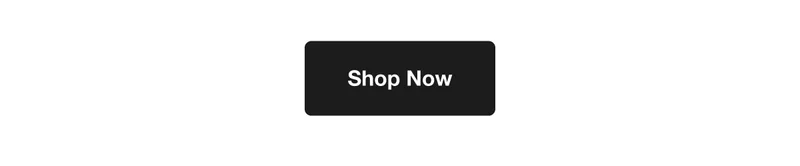 SHOP NOW.
