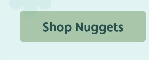 Shop Nuggets