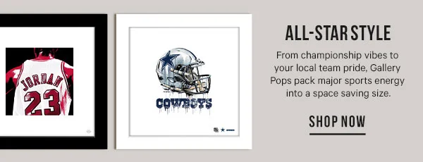 All-Star Style:  From championship vibes to your local team pride, Gallery Pops pack major sports energy into a space saving size.