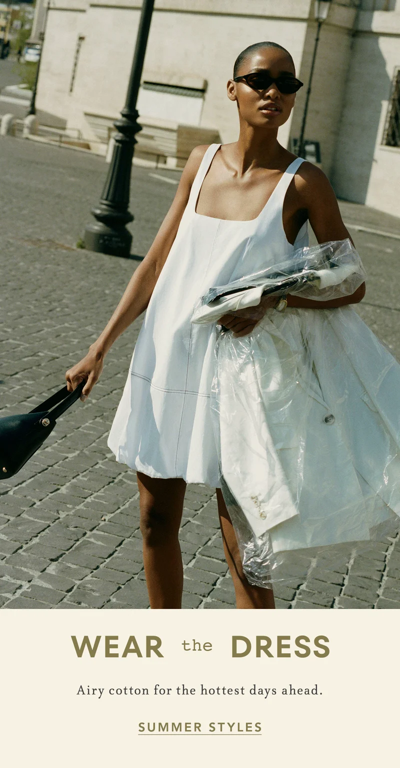 wear the dress, airy cotton for the hottest days ahead. summer styles