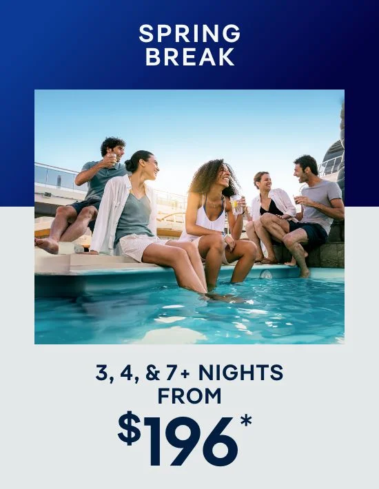 Spring Break – 3, 4, & 7+ Nights – Click to View Cruises & Book Now