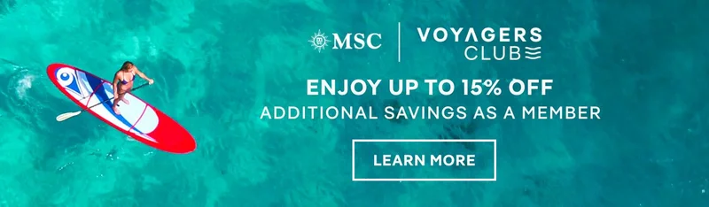 MSC&nbsp;Voyagers Club – Enjoy up&nbsp;to 15%&nbsp;Off Additional Savings as a Member – Click to Learn More