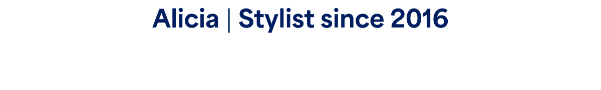 Stylist since&nbsp;2016