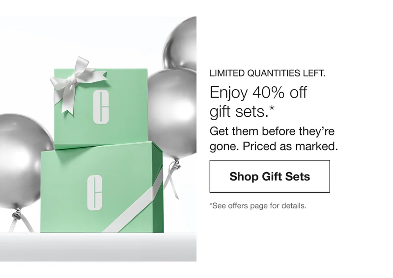 LIMITED QUANTITIES LEFT. Enjoy 40% off gift sets.* Get them before they’re gone. Priced as marked. Shop Gift Sets | *See offers page for details.