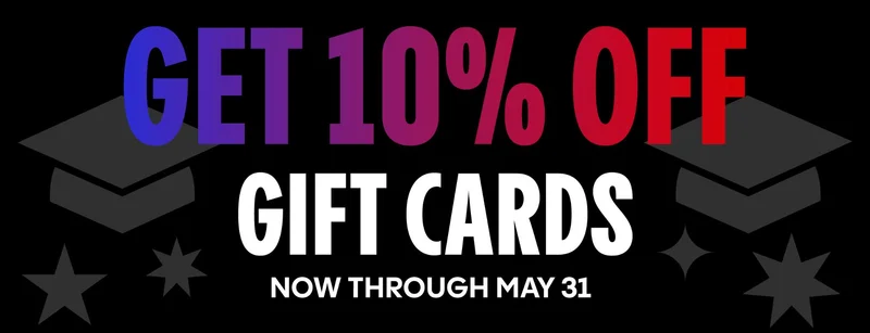 GET 10% OFF GIFT CARDS | NOW THROUGH MAY 31