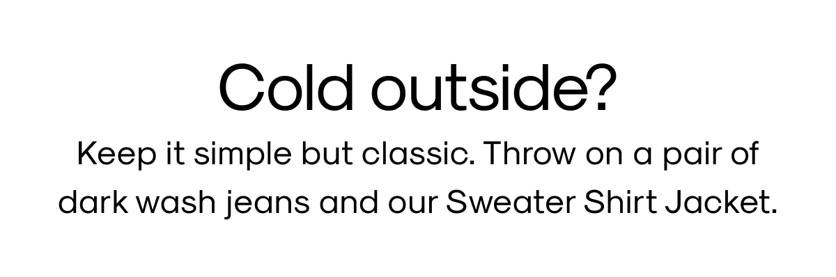 Cold Outside?