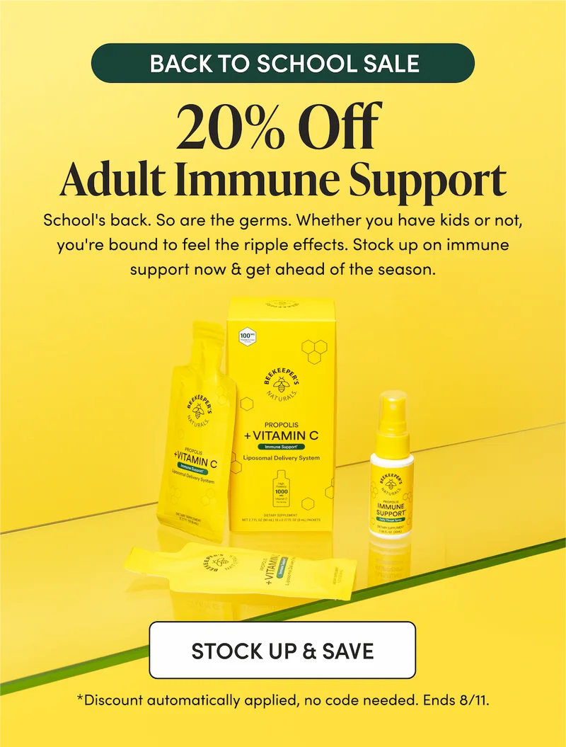BACK TO SCHOOL SALE  20% Off Adult Immune Support  School's back. So are the germs. Whether you have kids or not, you're bound to feel the ripple effects. Stock up on immune support now & get ahead of the season.