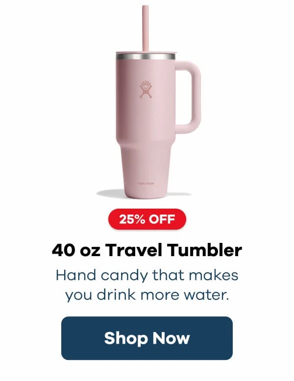25% OFF 40 oz Travel Tumbler. Hand candy that makes you drink more water. | Shop Now