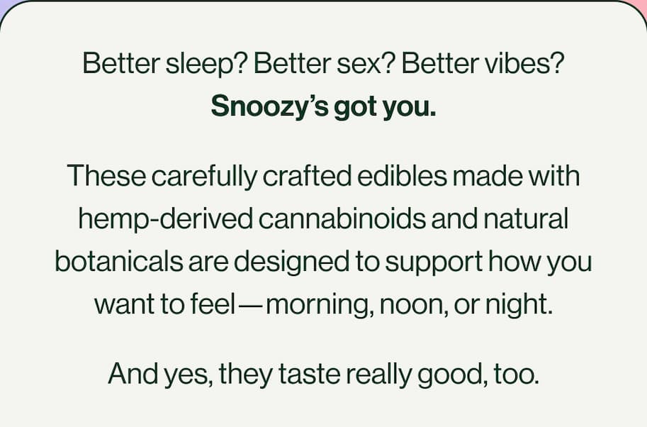SNOOZY'S GOT YOU