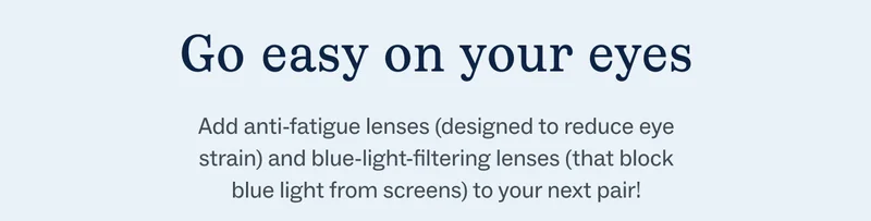 add anti-fatigue and blue light responsive lenses add anti-fatigue and blue light responsive lenses