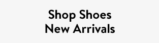 Shop Shoes New Arrivals