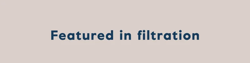 Featured in filtration