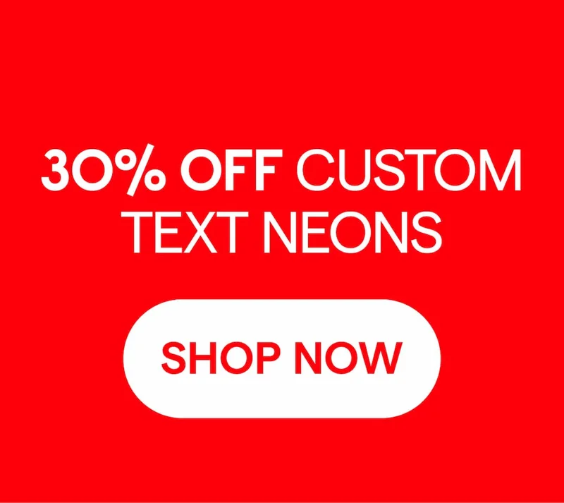 30% off Custom Text Neons