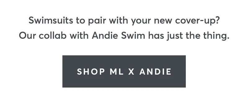 Andie Swim x ML this way (!)