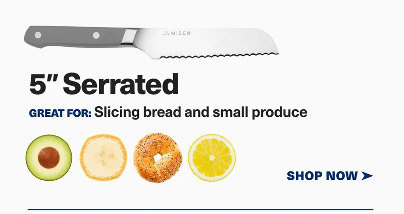 5" serrated | Great for: Slicing bread and small produce