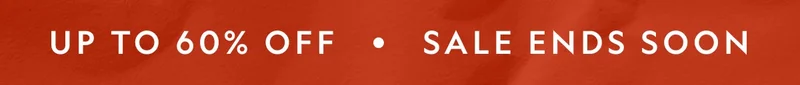 Up to 60% Off - Sale Ends Soon